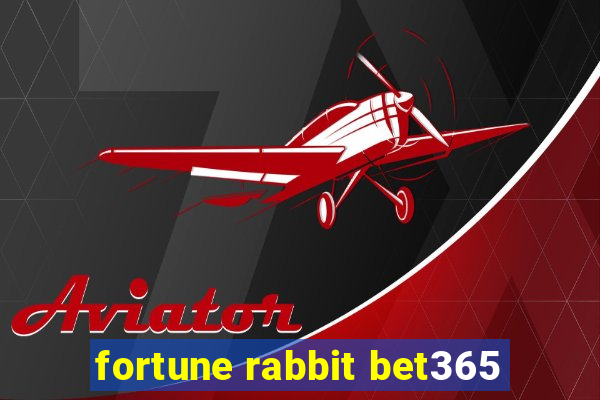 fortune rabbit bet365